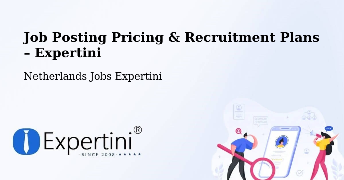 Job Posting Pricing & Recruitment Plans – Duiven - Duiven, Netherlands Jobs Expertini